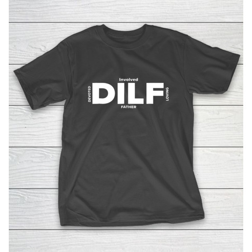 Dilf Shirt Fathers Day Gifts From Wife Fathers Day Shirt Dad Tshirt